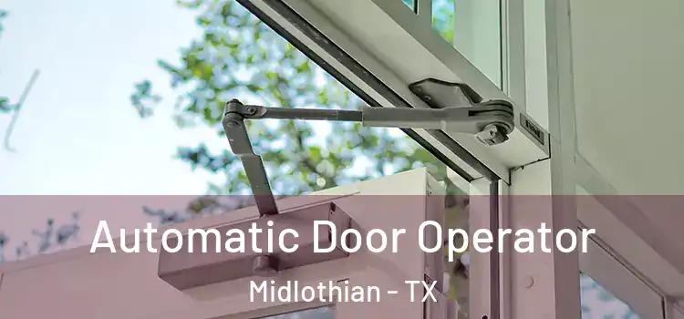  Automatic Door Operator Midlothian - TX