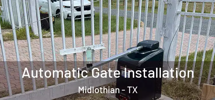  Automatic Gate Installation Midlothian - TX