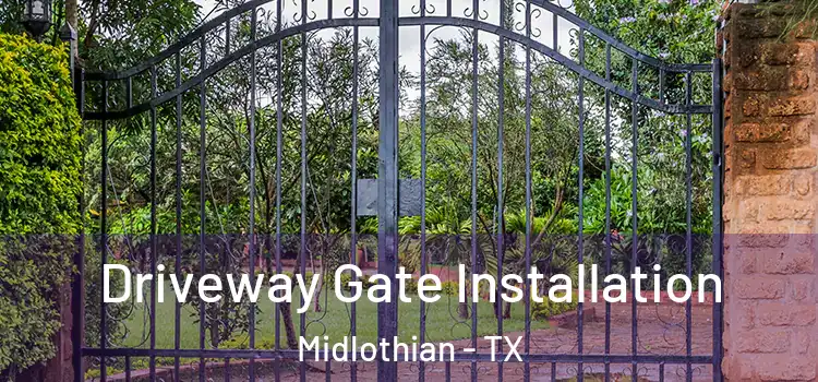  Driveway Gate Installation Midlothian - TX