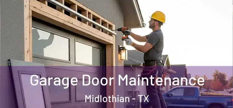  Garage Door Maintenance Midlothian - TX