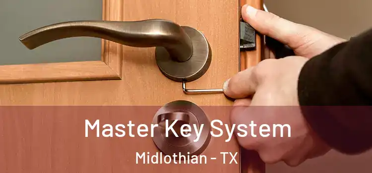 Master Key System Midlothian - TX