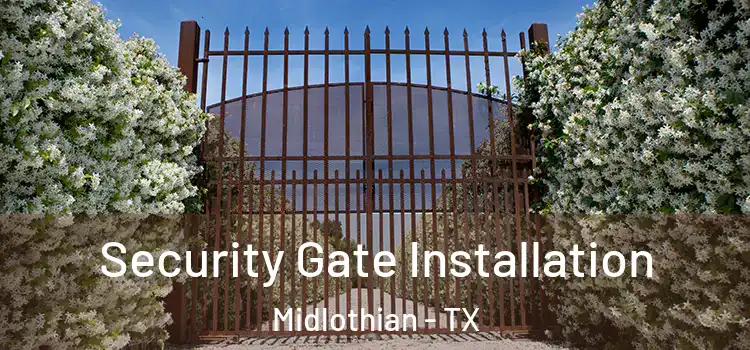 Security Gate Installation Midlothian - TX
